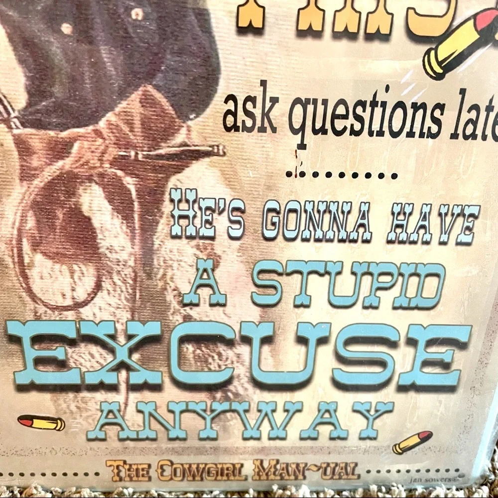 NEW The Cowgirl Man-ual Shoot First Ask Questions Later Metal Sign
